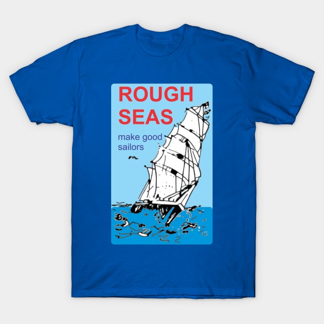 Rough Seas T-Shirt by Cavalrysword